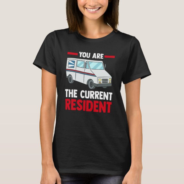 T-shirt Postal Worker Mail Carrier  You Are Current Reside (Devant)