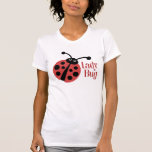 T-shirt Poster de animal Ladybug mignon<br><div class="desc">Qui n'aime pas un insecte de femme ? Ce design amusant est sûr d'égayer votre journée.</div>