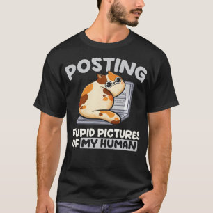 T-shirt Poster des photos Stupides de Mon Chat Humain Mign