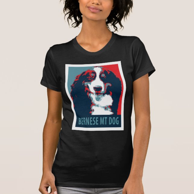 T-shirt Poster politique de Bernese Mountain Dog (Devant)