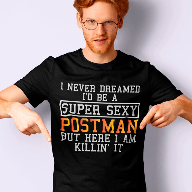 T-shirt Postman n'a jamais rêvé drôle Porte-poste (Créateur téléchargé)