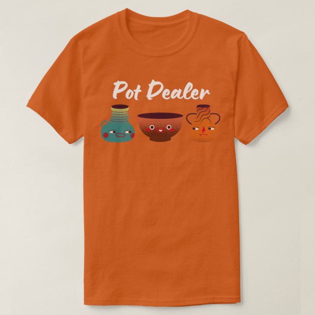 T-shirt Pot Dealer Ceramics Pottery Clay (Design devant)