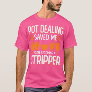 T-shirt Pot Dealing M'a sauvé Funny Ceramic Artist Pottery
