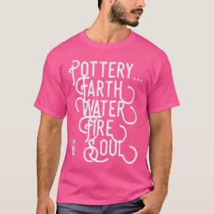T-shirt Poterie Artiste Top Pottery Fire Soul Pour Céramiq