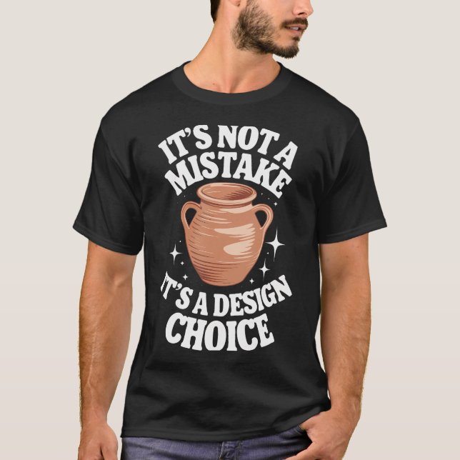 T-shirt Poterie Ce n'est pas une erreur c'est un (Devant)