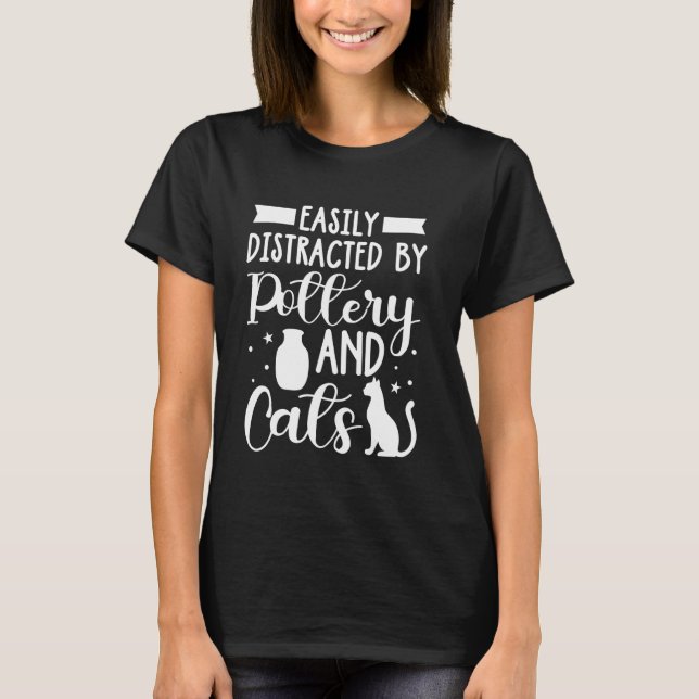 T-shirt Poterie - Poterie Facilement Distraite Et Chats (Devant)