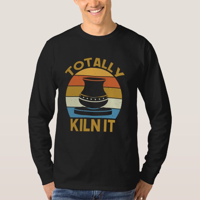 T-shirt Poterie - Totalement Kiln It (Devant)
