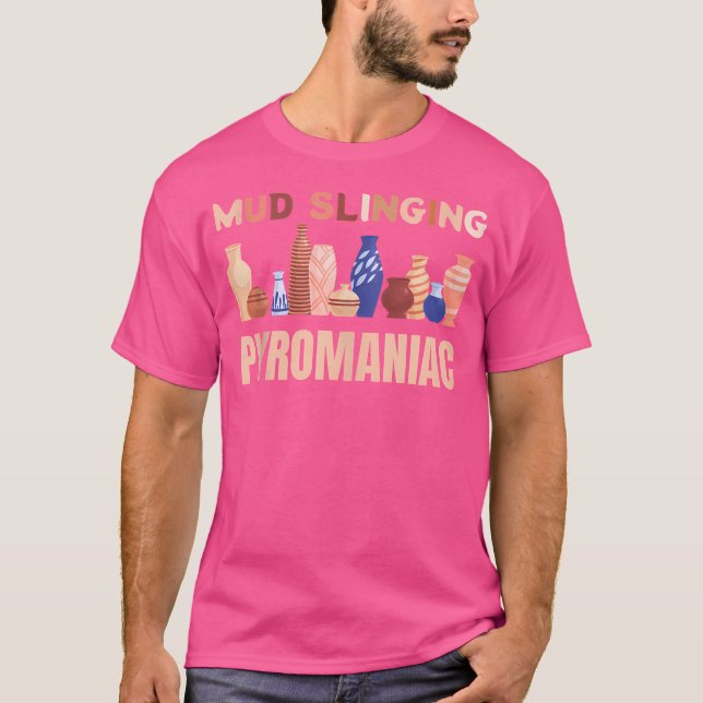 T-shirt Potier Pyromane Lancement de Boue Céramique Drôle  (Devant)