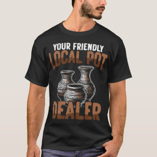 T-shirt Pottery Pot Dealer Design For Pottery Artists  Cla