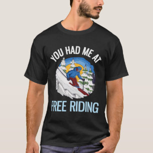 T-shirt Poudre Drôle De Ski Vous M'Avez Eu À La Libre Chev