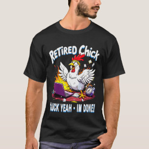 T-shirt Poule à la retraite Cocotte ouais drôle de retrait