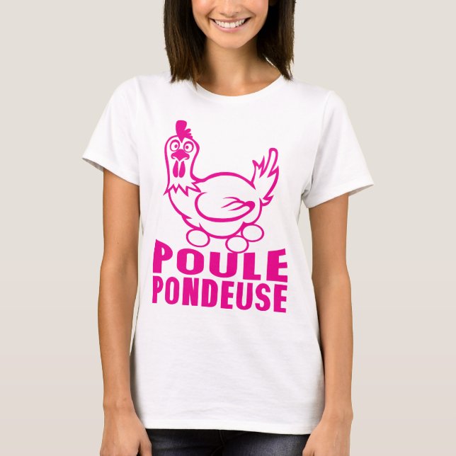T-shirt poule pondeuse oeufs citation expression (Devant)