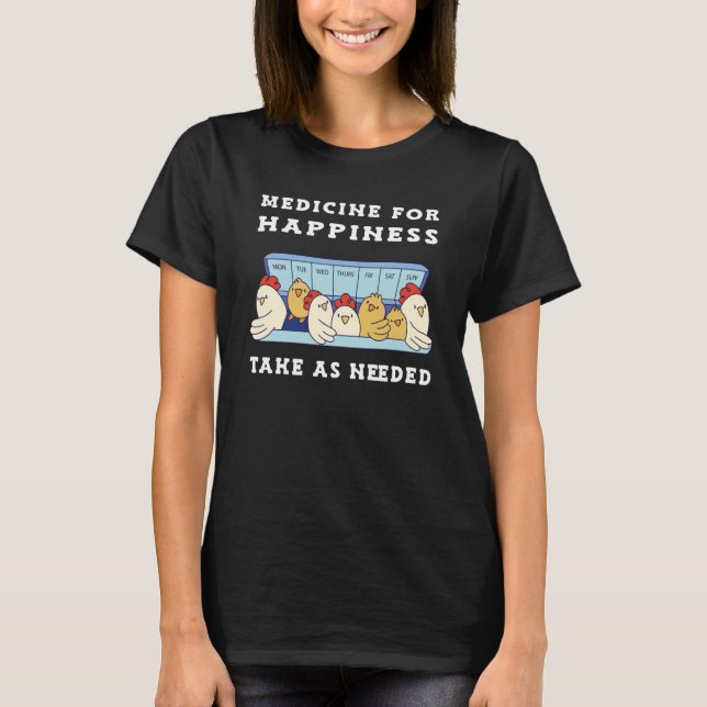T-shirt Poules de médicament pour le bonheur (Devant)