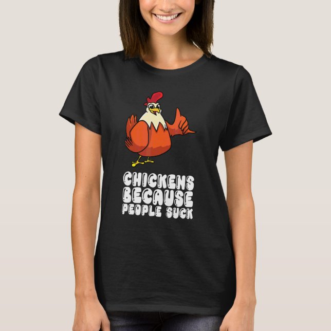 T-shirt Poules Parce que les Gens Sont Nuls (Devant)