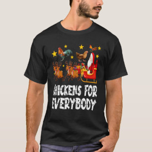 T-shirt Poules pour tout le monde Noël Poulet Drôle de Xma
