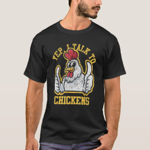 T-shirt Poulet Buff en détresse oui je parle aux poules