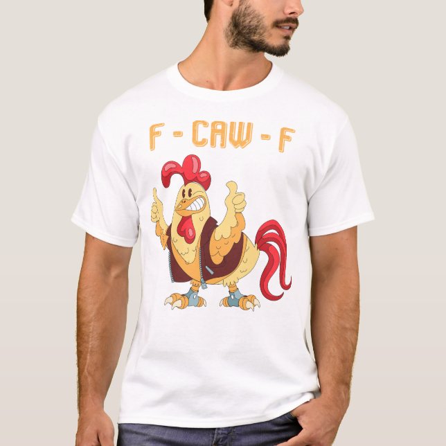 T-shirt Poulet Drôle F-Caw-F (Devant)