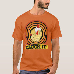 T-shirt Poulet Fermier Cluck It Sarcastic Country Farm