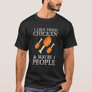T-shirt Poulet Frit - J'Aime Le Poulet Frit Et Peut-être 3