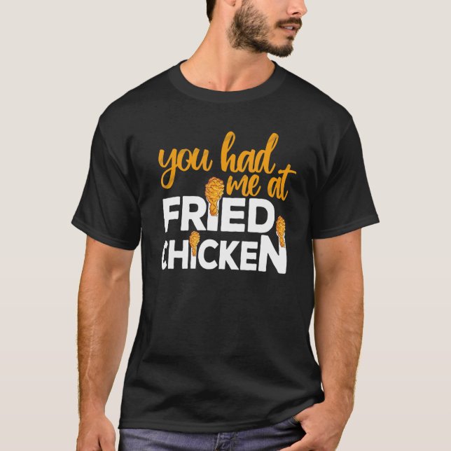 T-shirt Poulet Frit  Vous M'avez Eu Au Poulet Frit  6 (Devant)