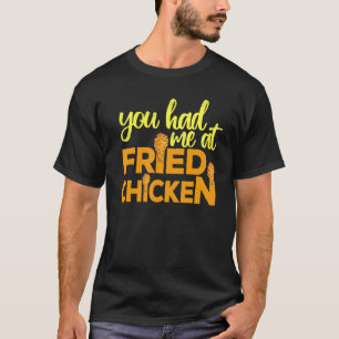 T-shirt Poulet Frit  Vous M'Aviez À Poulet Frit  10