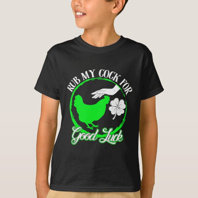 T-shirt Poulet Frotte Moi Pour Bonne Chance St Patrick  (Devant)