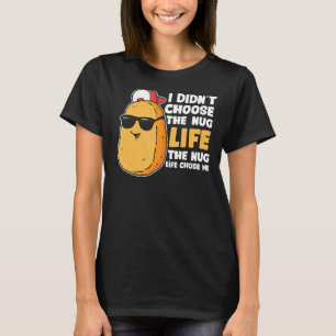T-shirt Poulet Nugget Nug Life Fried Chicken Nugget Fast