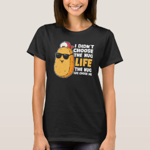 T-shirt Poulet Nugget Nug Life Fried Chicken Nugget Fast