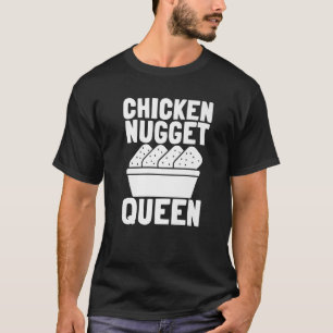T-shirt Poulet Nuggets Et Poulet Frit Nugget Queen