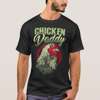 T-shirt Poulet papa Daddy Drôle Poulet Papa Fermier Cadeau