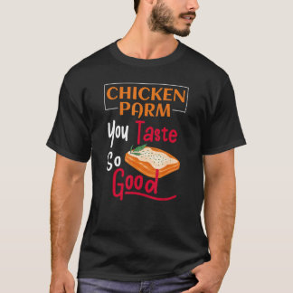 T-shirt Poulet Parm Vous avez si bon goût