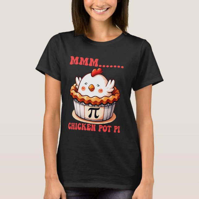 T-shirt Poulet Pot Pi MMM Blagues drôles de mathématiques  (Devant)