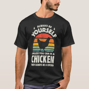 T-shirt Poulet Soyez Toujours Vous-Même Rétro Fermes Anima