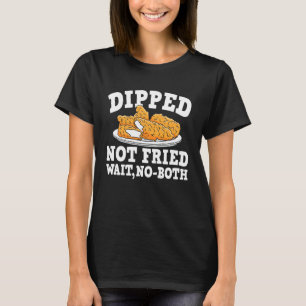 T-shirt Poulet trempé pas frit Attendez non les deux Tendr