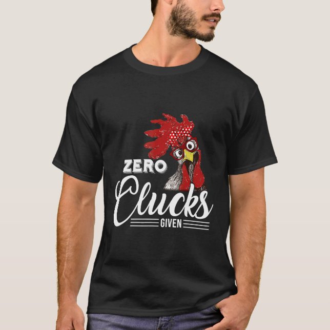 T-shirt Poulet Zero Clucks Donné (Devant)