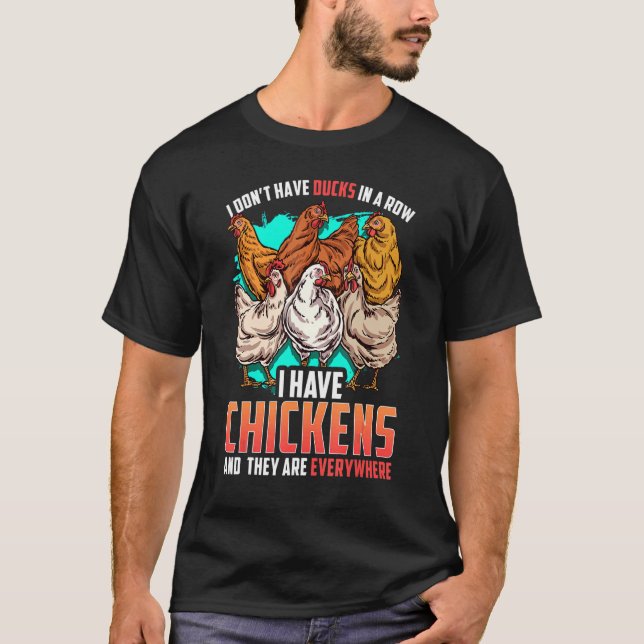 T-shirt Poulets J'Ai Pas De Canards Dans Une Rangée J'Ai D (Devant)