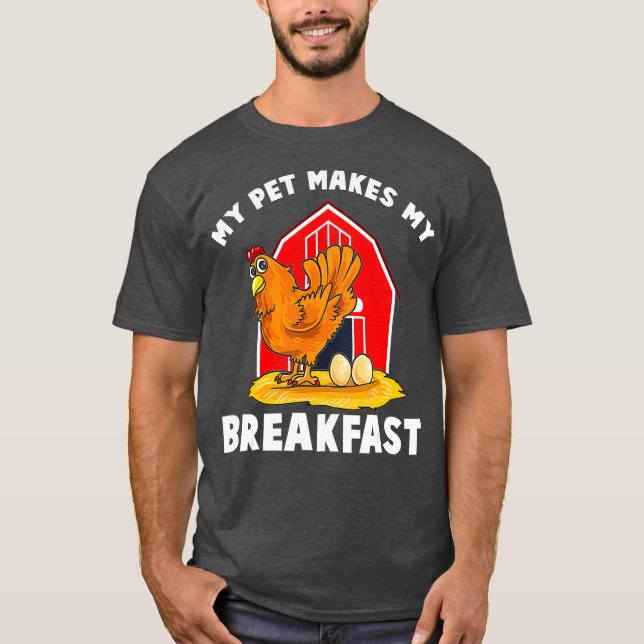 T-shirt Poulets Mon Animal De Compagnie Fait Mon Petit Déj (Devant)