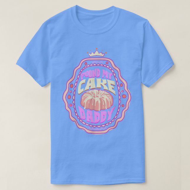 T-shirt Pound My Cake Papa Baking Queen (Design devant)