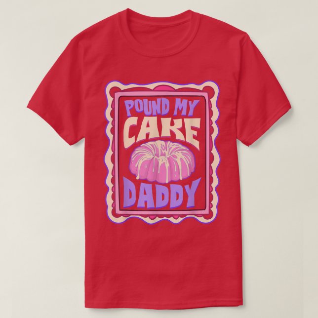T-shirt Pound My Cake Papa Funny Baker (Design devant)