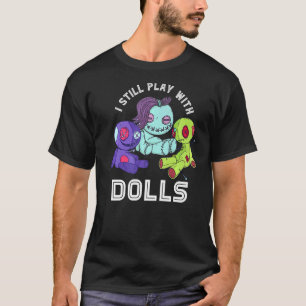 T-shirt Poupée Voodoo Je Joue Toujours Avec Poupées Joli P
