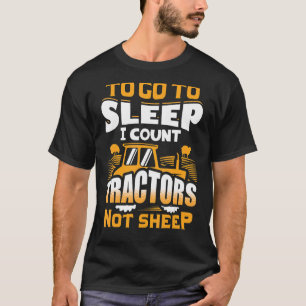 T-shirt Pour Aller Au Sommeil Je Compte Tracteurs Pas Shee