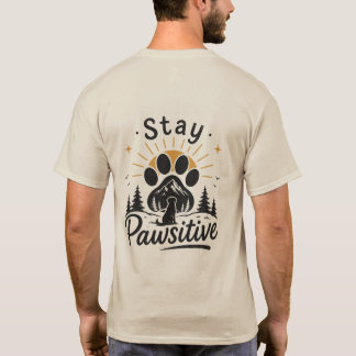 T-shirt pour amoureux de chiens "Restez Pawsitive"
