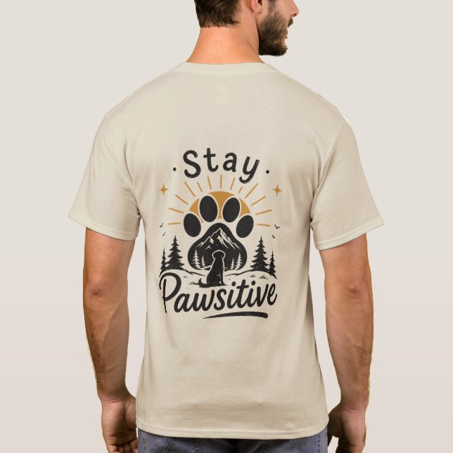 T-shirt pour amoureux de chiens "Restez Pawsitive" (Dos)
