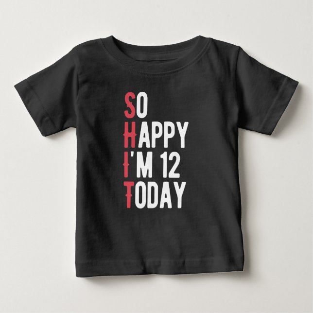 T-shirt Pour Bébé 12e anniversaire So Happy I'm 12 Aujourd'hui Cadea (Devant)