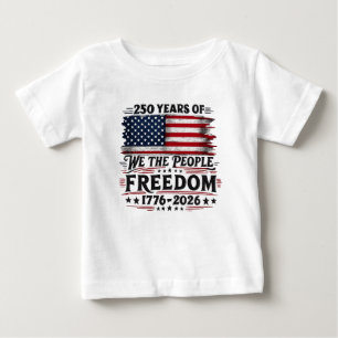 T-shirt Pour Bébé 250 Ans de Création de la Liberté We the People