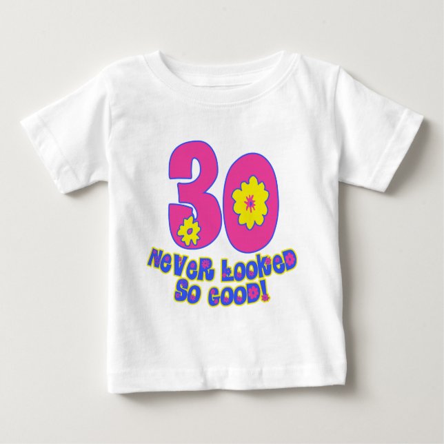 T-shirt Pour Bébé 30 non jamais regardé si bon ! (Devant)