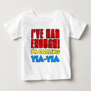 T-shirt Pour Bébé A eu assez de Yia-Yia appelant