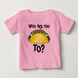 T-shirt Pour Bébé À Qui Parles-Tu ? Taco Tex Mex cuisine mexicaine