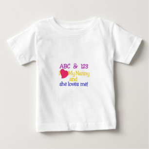 T-shirt Pour Bébé ABC & 123 I My Nanny & She Loves Me!