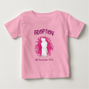 T-shirt Pour Bébé Adoption Mon Préféré Oui oui Maman adoptive